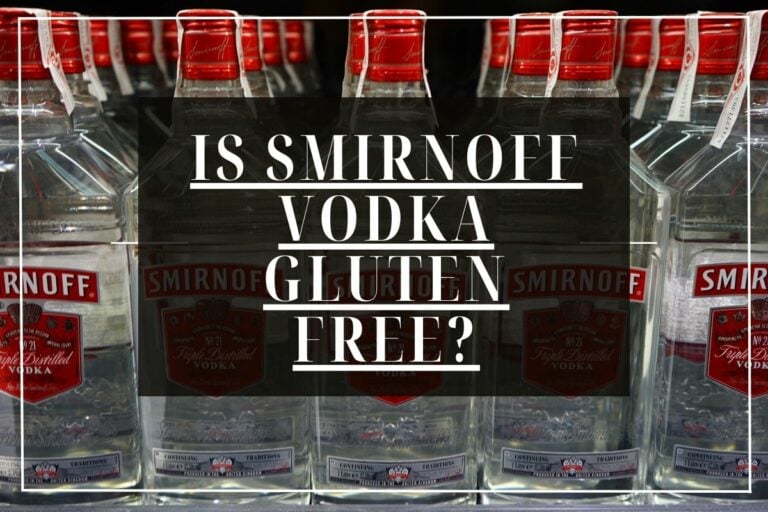 Is Smirnoff Vodka Gluten Free?